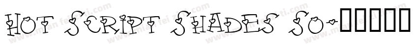 Hot Script Shades So字体转换